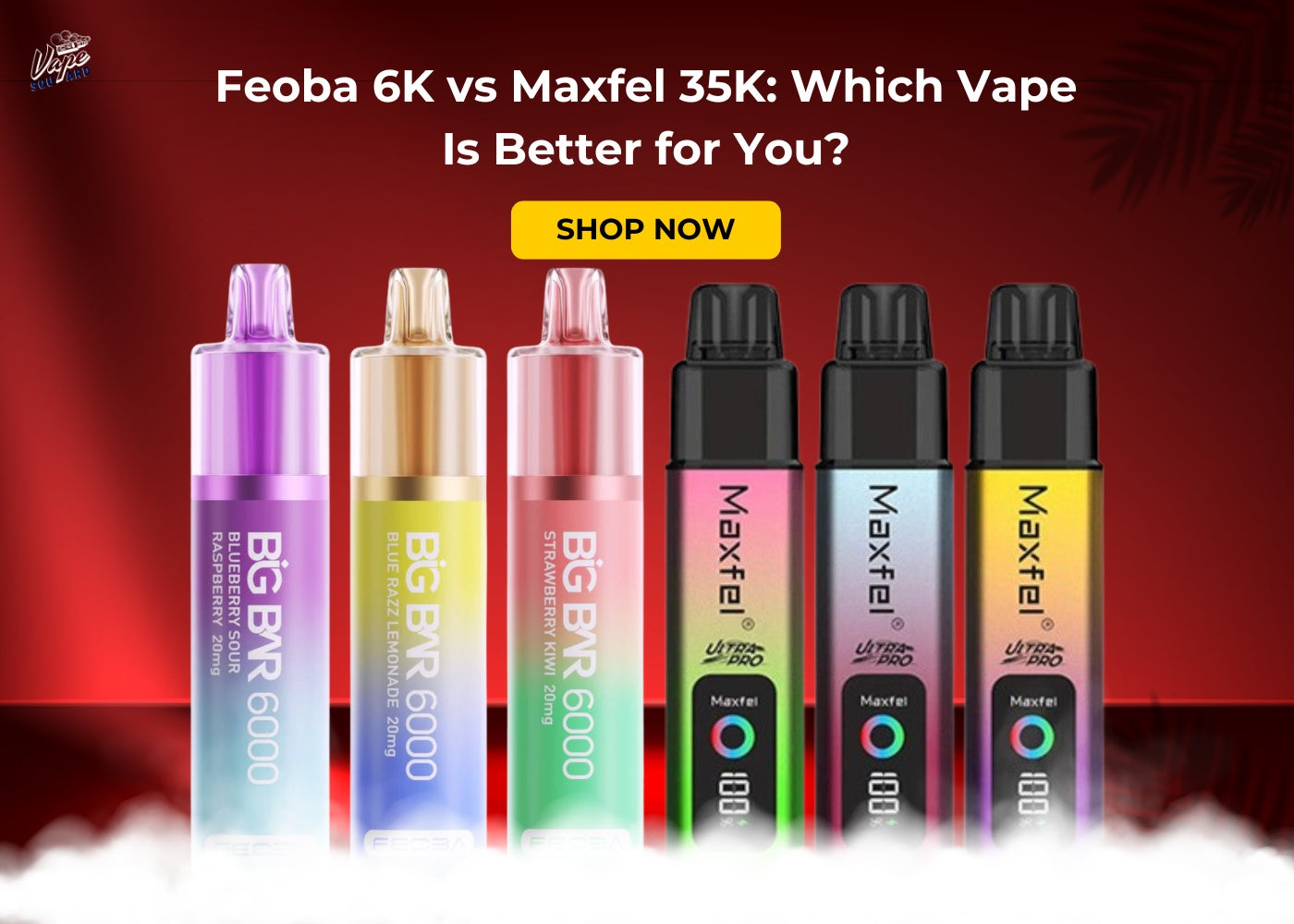 Feoba 6K vs Maxfel 35K: Which Vape Is Better for You? Feoba 6K vs Maxfel 35K: Which Vape Is Better for You?