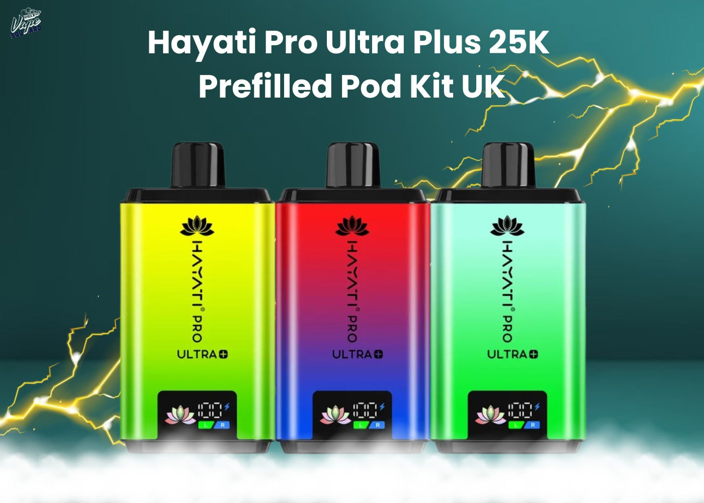 Hayati Pro Ultra Plus 25K Prefilled Pod Kit UK - Blog Image