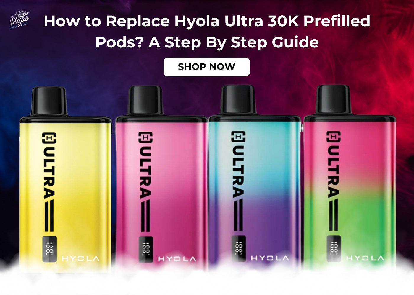 How to Replace Hyola Ultra 30K Prefilled Pods? A Step By Step Guide