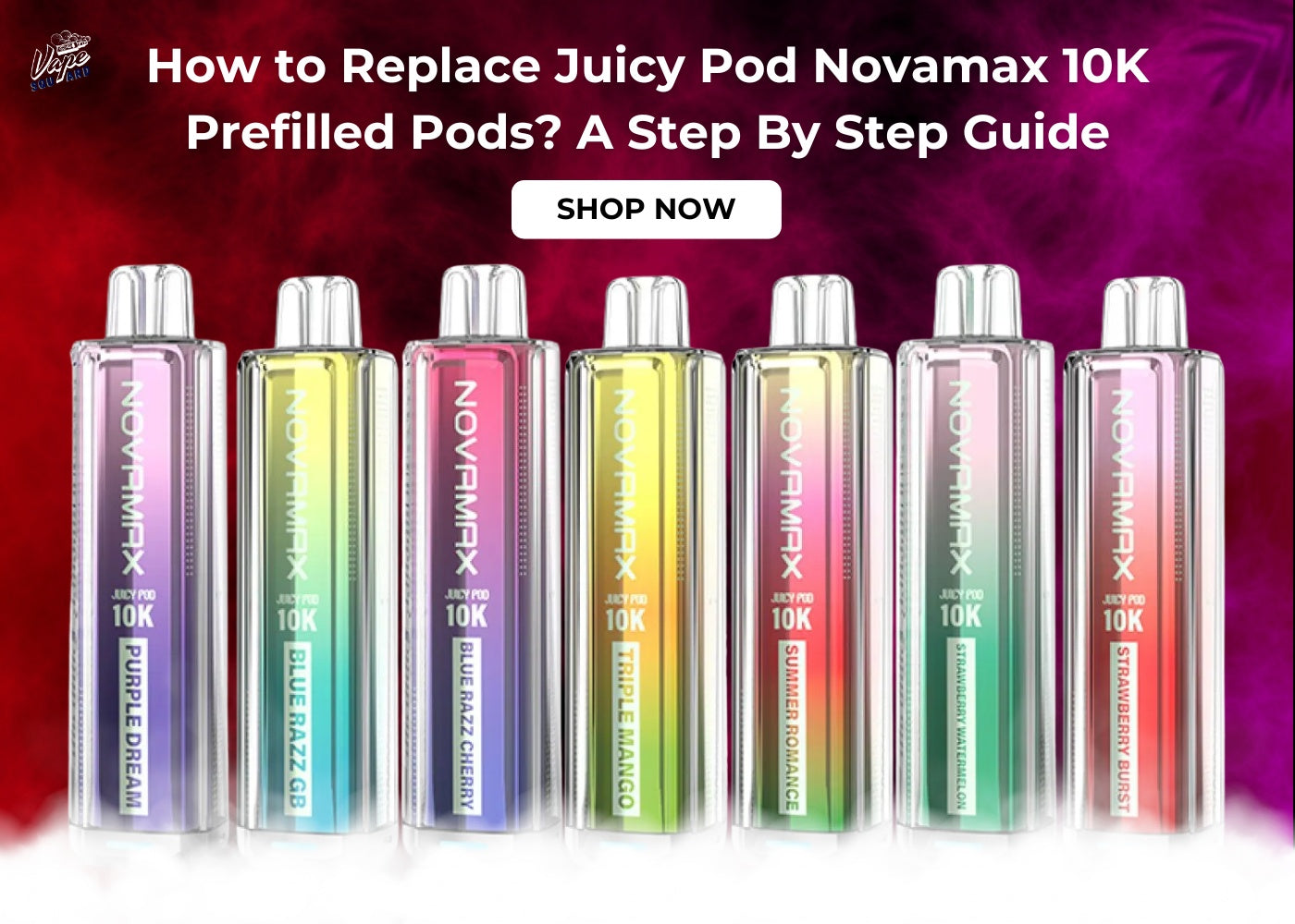 How to Replace Juicy Pod Novamax 10K Prefilled Pods? A Step By Step Guide