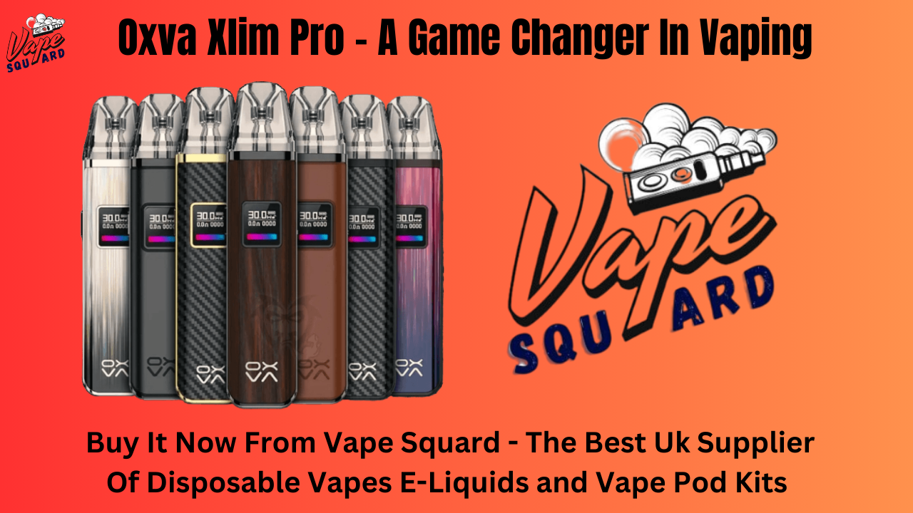 Oxva Xlim Pro: A Game Changer in Vaping, Unveiled by Vape Squad Oxva Xlim Pro: A Game Changer in Vaping, Unveiled by Vape Squad