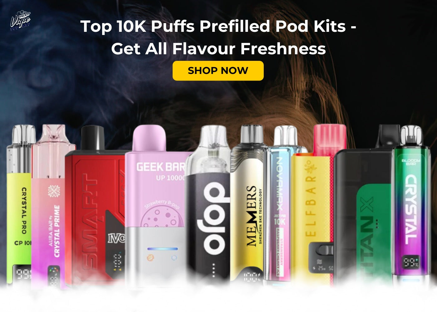 Top 10K Puffs Prefilled Pod Kits - All Flavours Freshness