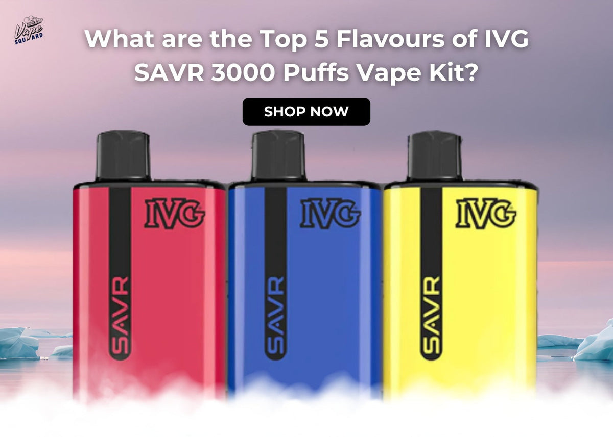 What are the Top 5 Flavours of IVG SAVR 3000 Puffs Vape Kit?