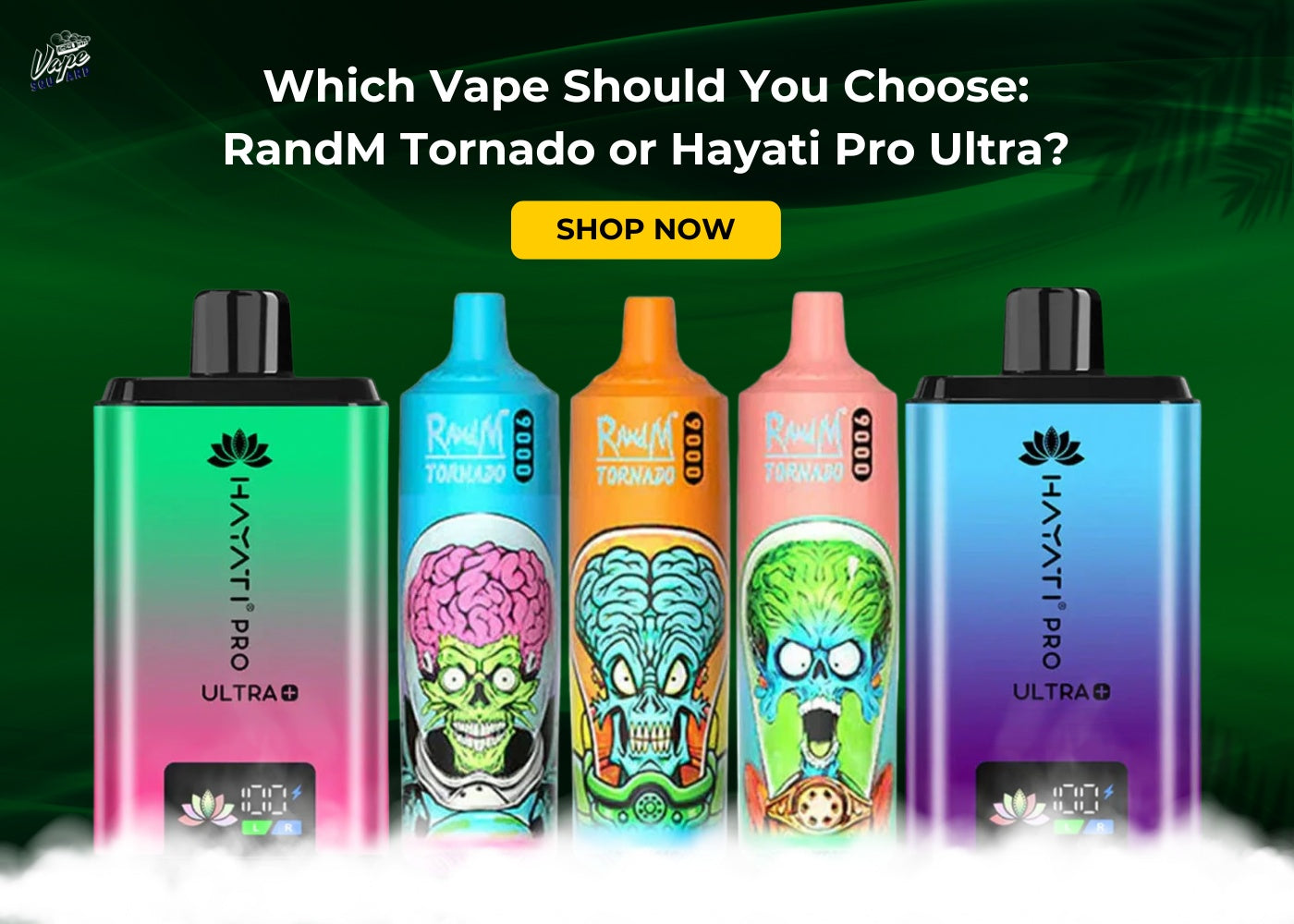 Which Vape Should You Choose: RandM Tornado or Hayati Pro Ultra?