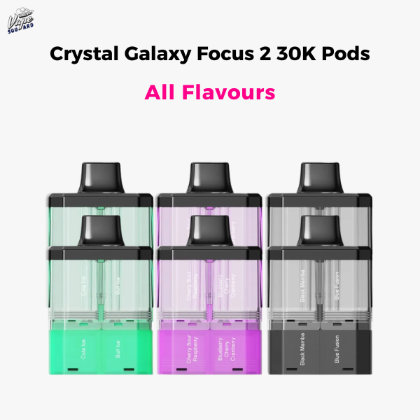 Crystal Galaxy Focus 2 30K Pods All Flavors