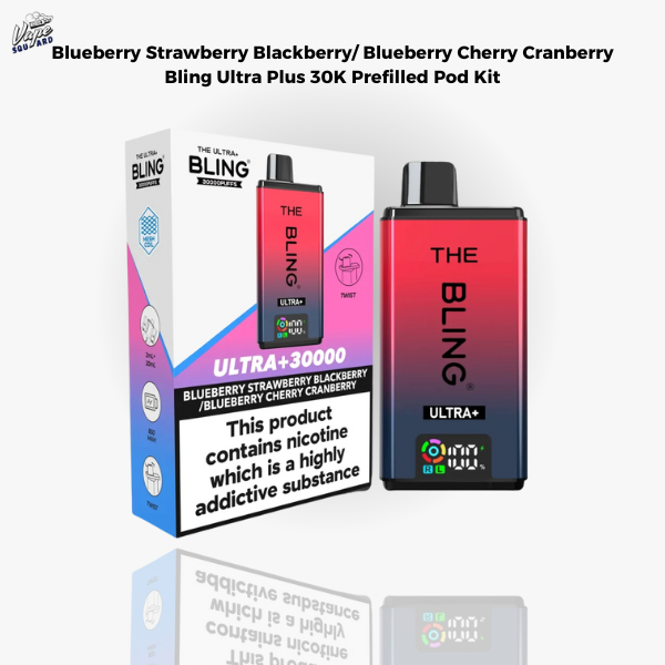 Blueberry Strawberry Blackberry and Blueberry Cherry Cranberry Bling Ultra Plus 30K Prefilled Pod Kit