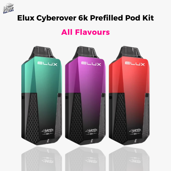 Elux Cyberover 6k Prefilled Pod Kit: The Ultimate Flavor Collection