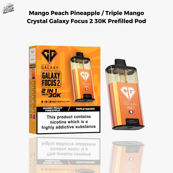 Mango Peach Pineapple / Triple Mango Crystal Galaxy Focus 2 30K Prefilled Pod