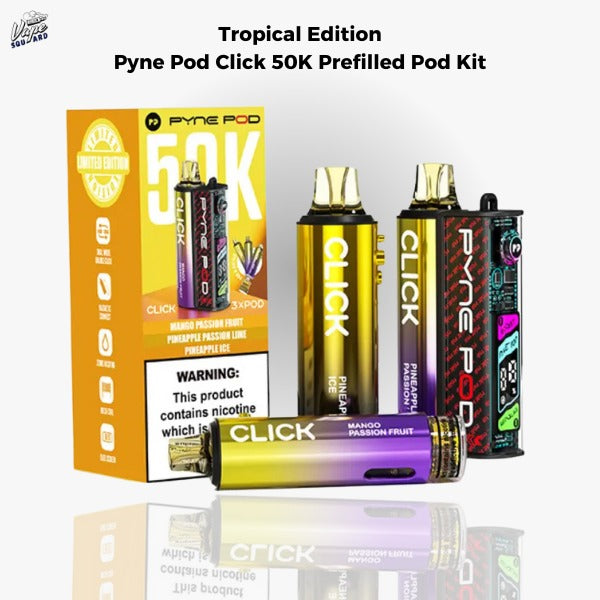 Tropical Edition Pyne Pod Click 50K Prefilled Pod Kit