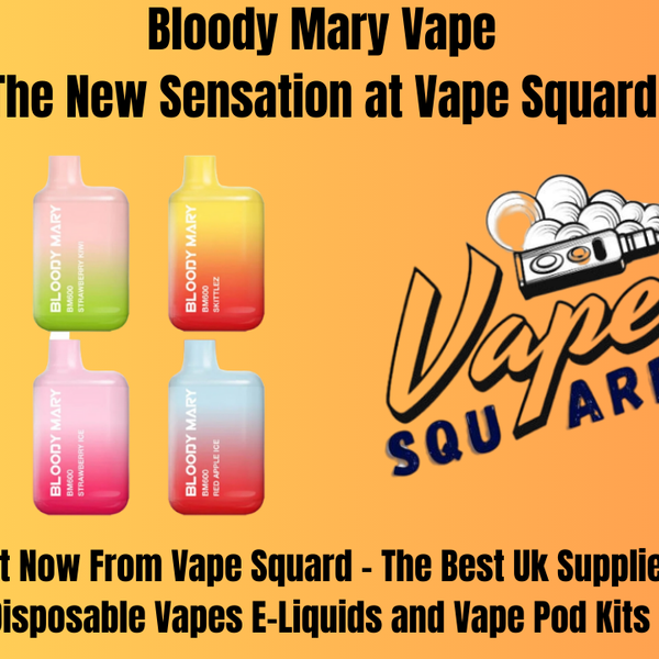 Bloody Mary Vape: The New Sensation at Vape Squard