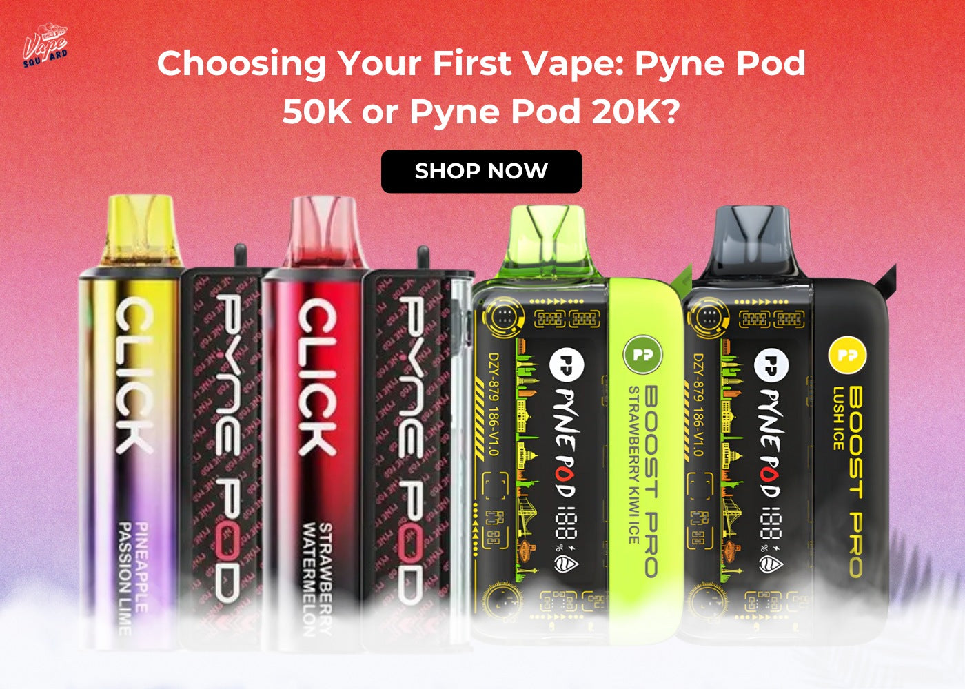 Choosing Your First Vape Pyne Pod 50K or Pyne Pod 20K