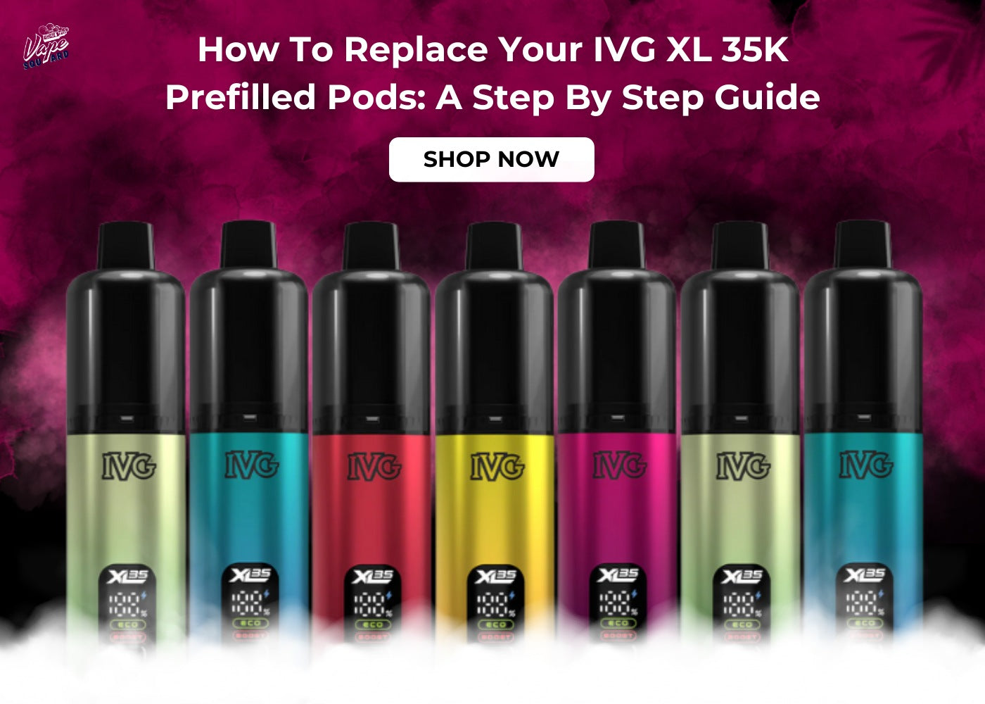 How To Replace Your IVG XL 35K Prefilled Pods: A Step By Step Guide