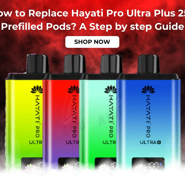 How to Replace Hayati Pro Ultra Plus 25k Prefilled Pods? A Step by ste
