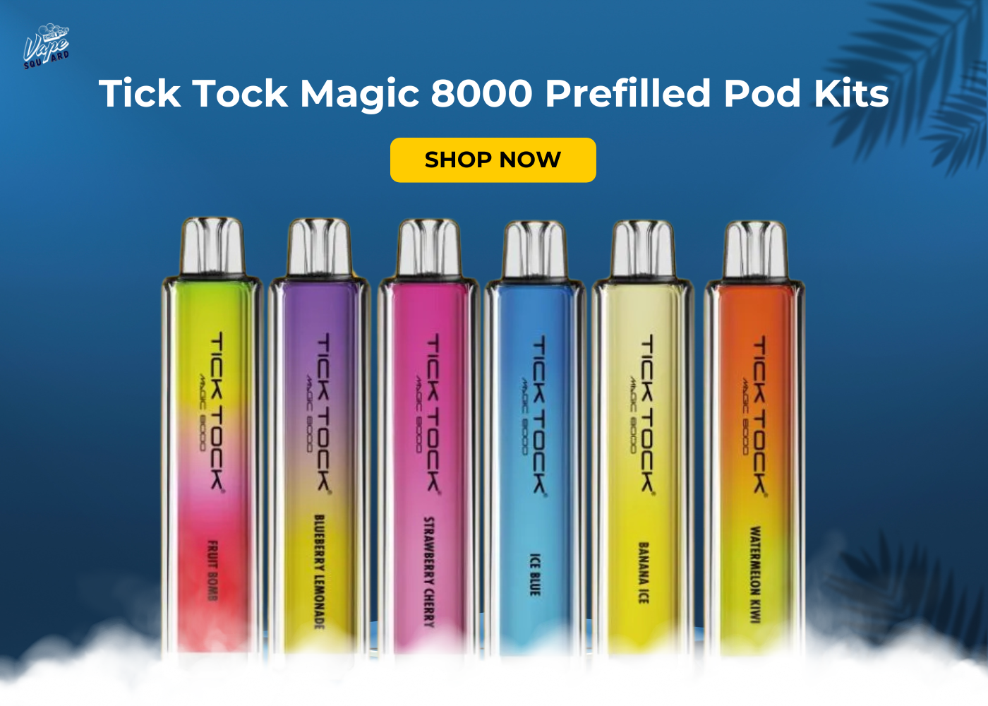 Tick Tock Magic 8000 Prefilled Pod Kits - Blog Image