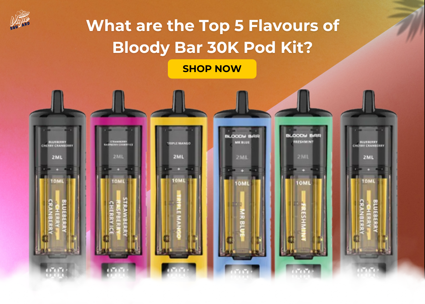 What are the Top 5 Flavours of Bloody Bar 30K Pod Kit?