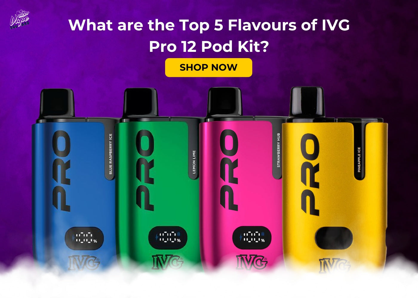 What are the Top 5 Flavours of IVG Pro 12 Pod Kit?