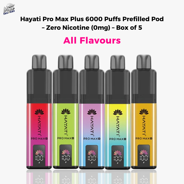 Hayati Pro Max Plus 6000 Puffs Prefilled Pod – Zero Nicotine (0mg) – Box of 5