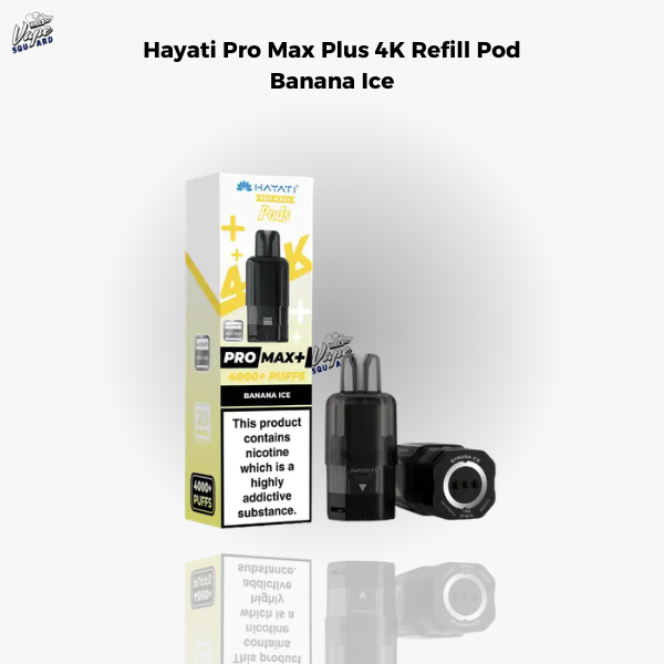 Hayati Pro Max Plus 4K Banana Ice Refill Pods