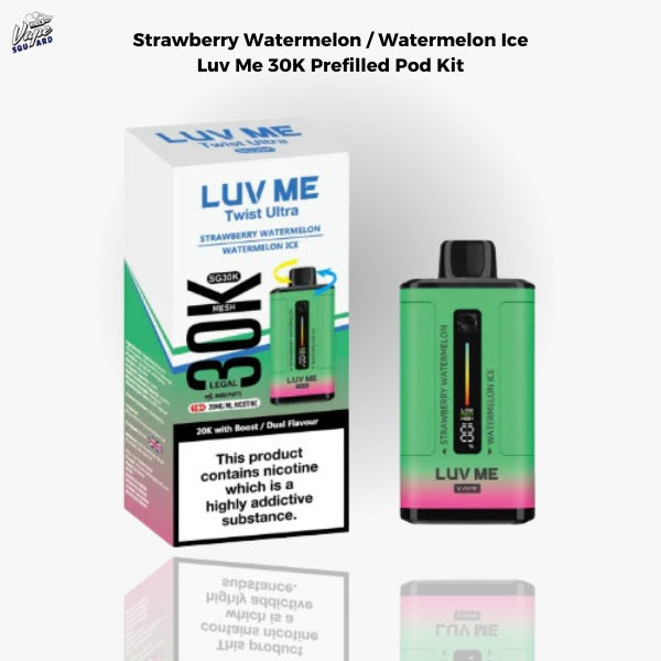 Strawberry Watermelon and Watermelon Ice Luv Me 30K Prefilled Pod Kit